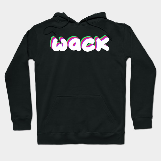 Yo this is wack Hoodie by Neirun